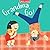 Grandma, Go!: The humourous debut with illustrated farmyard hijinks for children (Silly Stories)