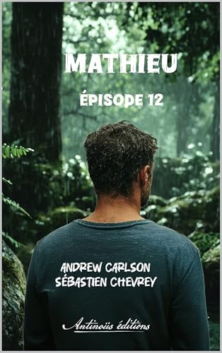 Mathieu – Épisode 12 (French Edition)