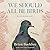 We Should All Be Birds by Brian Buckbee; Carol Ann Fi...