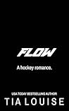 Flow by Tia Louise