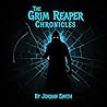 The Grim Reaper Chronicles The Grim Reaper Chronicles
