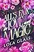 All's Fair in Love and Magic by Lola Glass