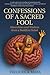 Confessions of a Sacred Foo...