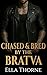 Chased & Bred by the Bratva