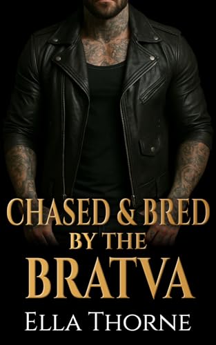 Chased & Bred by the Bratva (Bred by the Bratva)