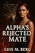 Alpha’s Rejected Mate: A Se...