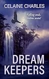 Dream Keepers by Celaine Charles