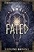 FATED: A Bonded Legacy Novel (The Bonded Legacy Book 1)