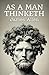 As a Man Thinketh: Help You to Help Yourself | Feel More In Control of Your Life