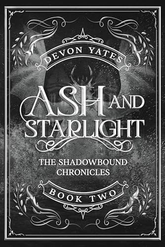 Ash and Starlight: An Enemies To Lovers Dragon Romance (The Shadowbound Chronicles Book 2)