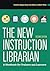 The New Instruction Librarian by Candice Benjes-Small