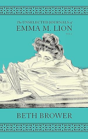The Unselected Journals of Emma M. Lion: Vol. 2