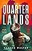 The Quarterlands