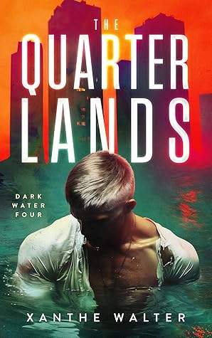 The Quarterlands (Dark Water, #4)