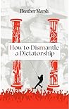 How to Dismantle a Dictatorship (Resistance Book 2) How to Dismantle a Dictatorship (Resistance Book 2)