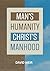 Man's Humanity Christ's Manhood by David Weir