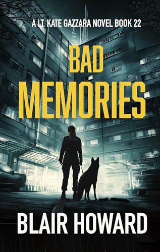 Bad Memories: The Lt. Kate Gazzara Novels Book 22 (The Lt. Kate Gazzara Murder Files)