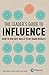 Leader's Guide to Influence...