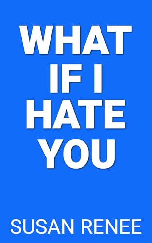 What If I Hate You (Anaheim Stars Hockey #5)