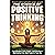 The Science of Positive Thinking: How Mindset, Daily Habits, and Emotional Well-being Can Add Years to Your Life