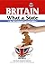 Britain – What A State: fro...