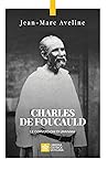 Charles de Foucauld. Le conversioni di un'anima