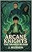 Arcane Knights by Julian Hudson