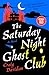 The Saturday Night Ghost Club