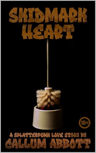 Skidmark Heart : A Splatterpunk Love Story (Kindle Edition)