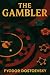The Gambler: Unabridged and Illustrated Classic Book by Dostoevsky