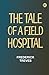 The Tale of a Field Hospital
