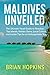 Maldives Unveiled : The Ult...