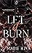 Let it burn (Romance Contemporaine)