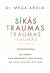 Sīkās traumas. Ko iesākt, kad nesaproti, kas vainas, bet kaut kas nav īsti lāgā