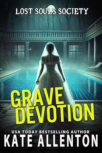 Grave Devotion (Lost Souls Society Book 7)