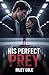 His Perfect Prey: A dark hi...