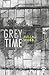 Grey Time by Julia  Webb