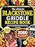 The Ultimate Blackstone Griddle Recipe Book by Rae Maddox