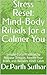 Stress Reset: Mind-Body Rit...