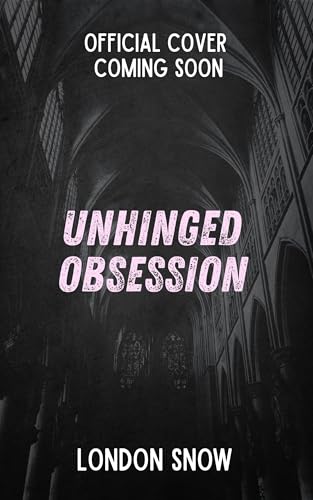 Unhinged Obsession (Saints of the Black Crown Society #1)