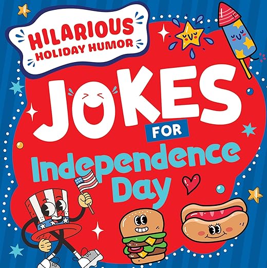 Jokes for Independence Day (Hilarious Holiday Humor)