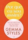 Por que eu sou assim?: Não tem nada errado com meu cérebro (nem com o seu) (Portuguese Edition)