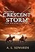 Against a Crescent Storm (T...