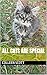 All Cats Are Special