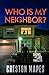 Who Is My Neighbor?: A Tens...