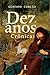 Dez anos (Digital): Crônicas