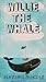Willie the Whale