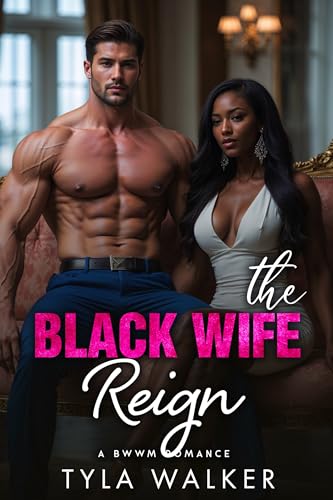 The Black Wife Reign (Escape Your Life Fake Marriage Romances)