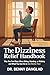 The Dizziness Relief Handbo...