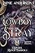 The Cowboy and the Stray: Romanzo romantico cowboy mutaforma, piccola città (Wolves of Maddox Ranch Edizione Italiana Vol. 1) (Italian Edition)
